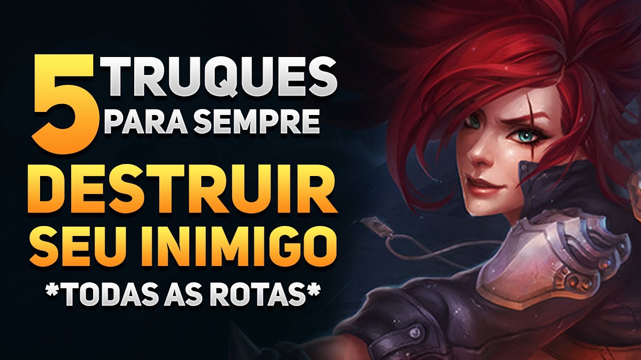 5 Truques/Dicas para DESTRUIR seu ADVERSÁRIO em todas as rotas - League of Legends