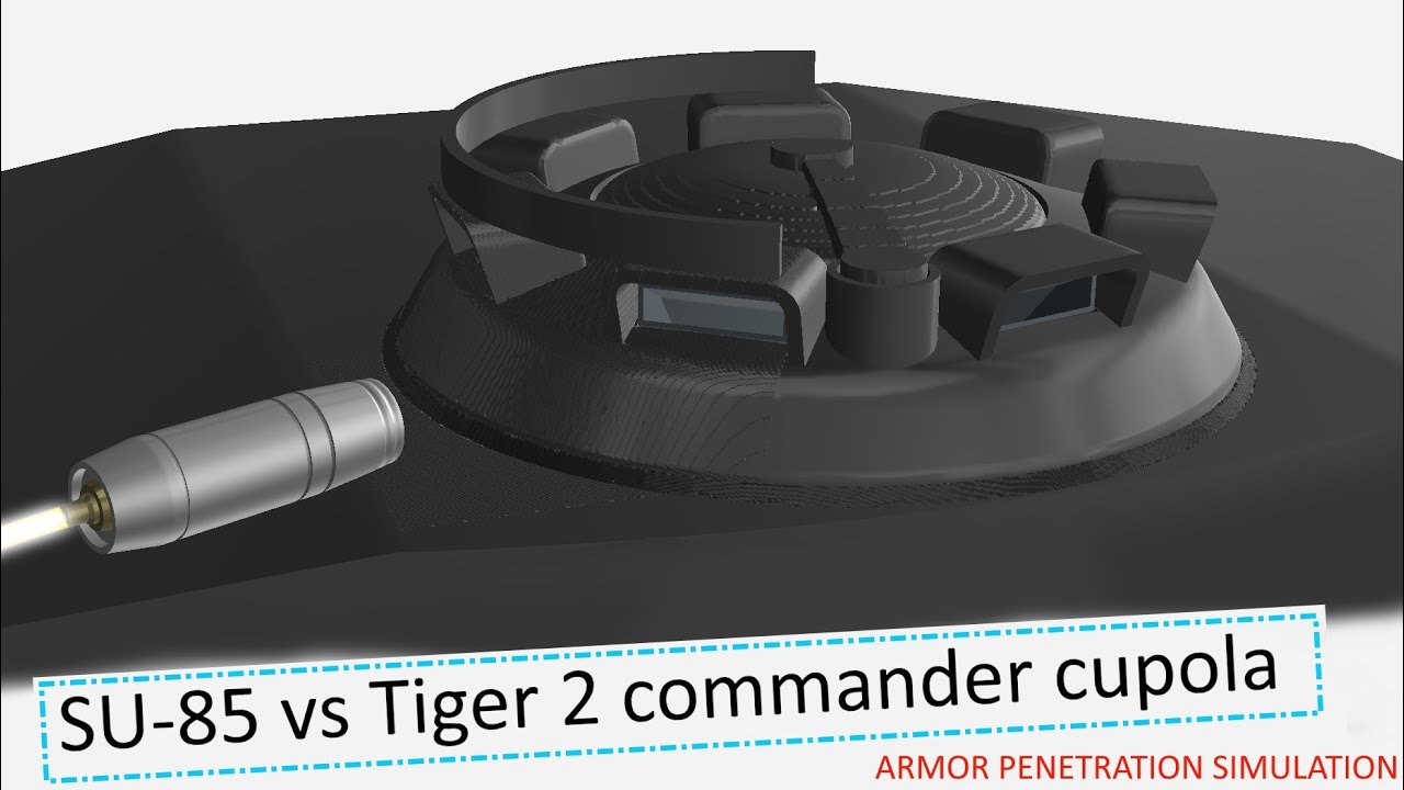 SU-85 vs Tiger II commander's cupola | Armor Penetration Simulation 