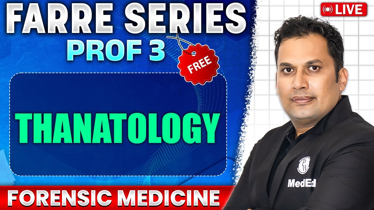Thanatology | MBBS 3rd Year | Farre Series | Dr. Manjunath | PW MedEd