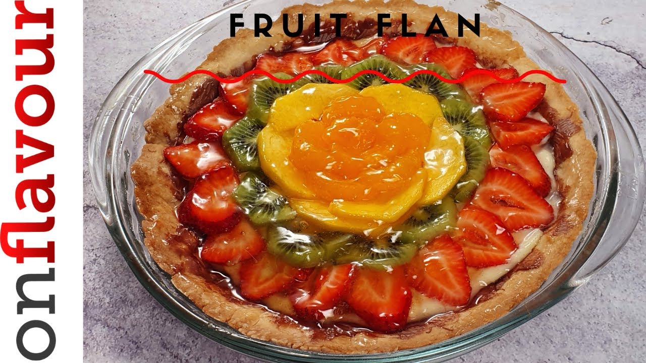 Fresh Fruit Flan Recipe | Yummy Dessert | OnFlavour