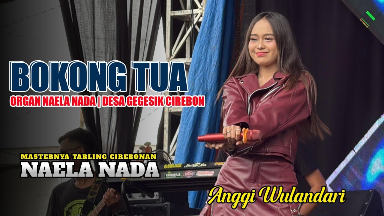 BOKONG TUA | ANGGI WULANDARI - ORGAN NAELA NADA‼️DESA GEGESIK CIREBON 2026