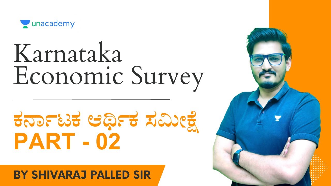 Karnataka Economic Survey | Part 2 | Shivarajkumar Palled Sir | Unacademy Kannada