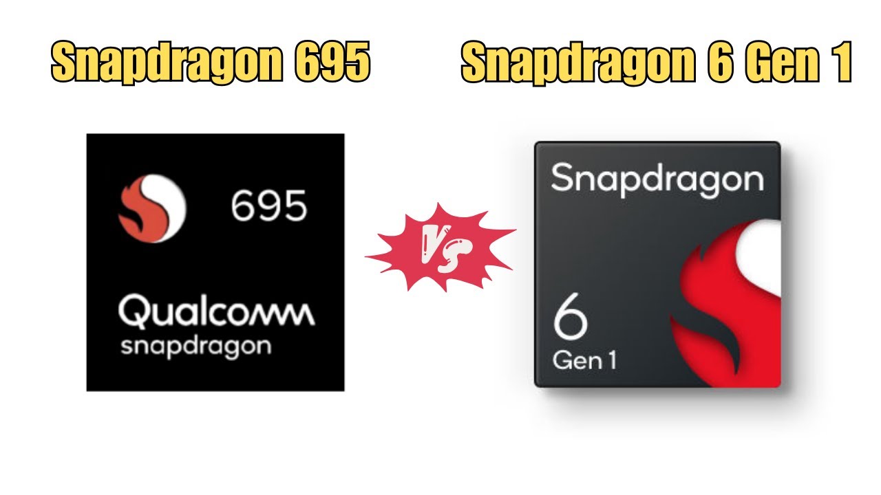Snapdragon 695 vs Snapdragon 6 Gen 1 - Which One Is Better?