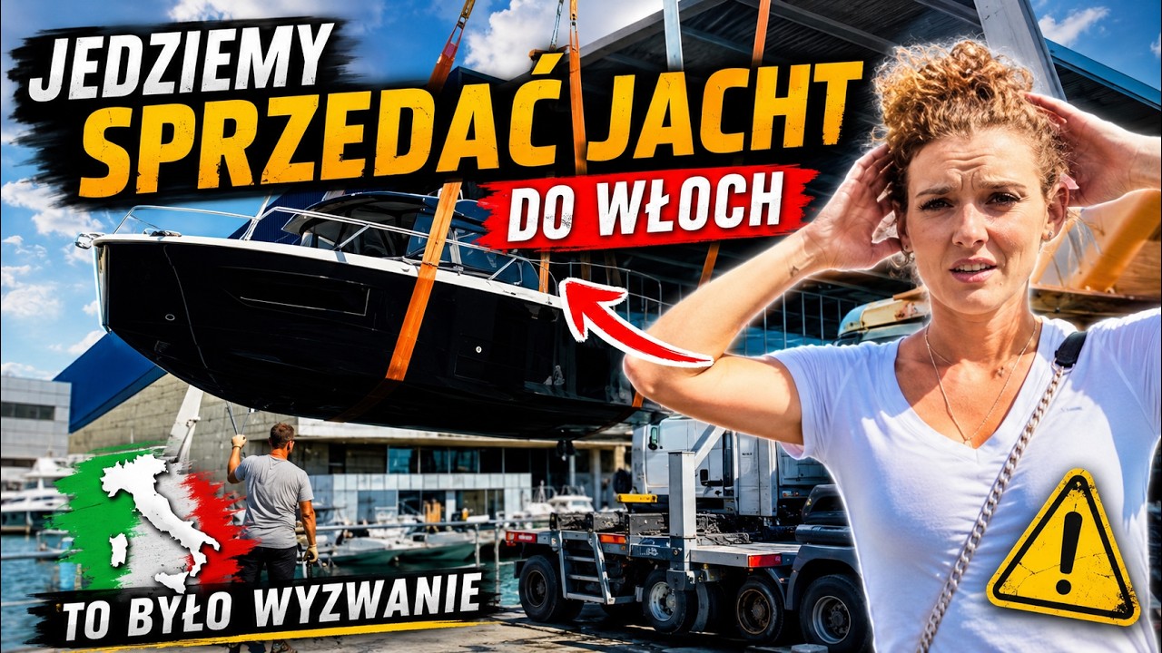 Jedziemy sprzedać jacht do Włoch - to było wyzwanie VIP JACHT SOLINA