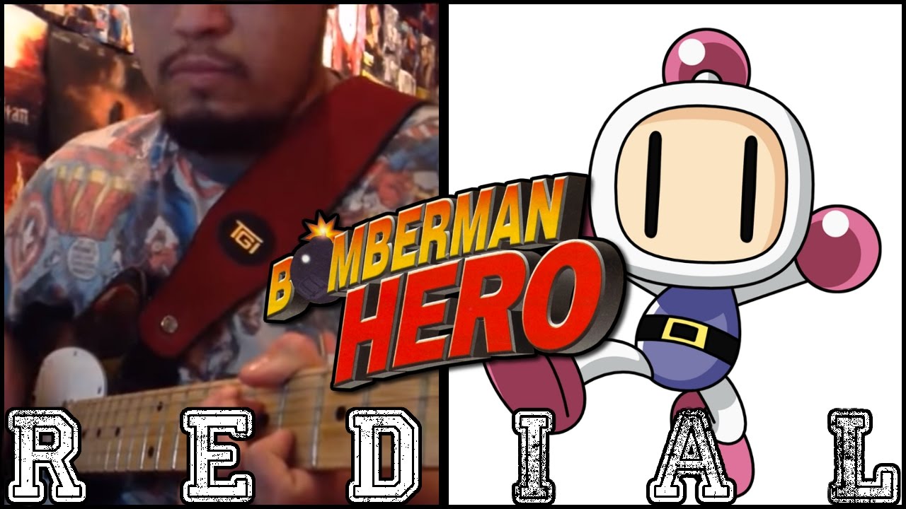 Bomberman Hero - Redial || Rock Cover || BXD