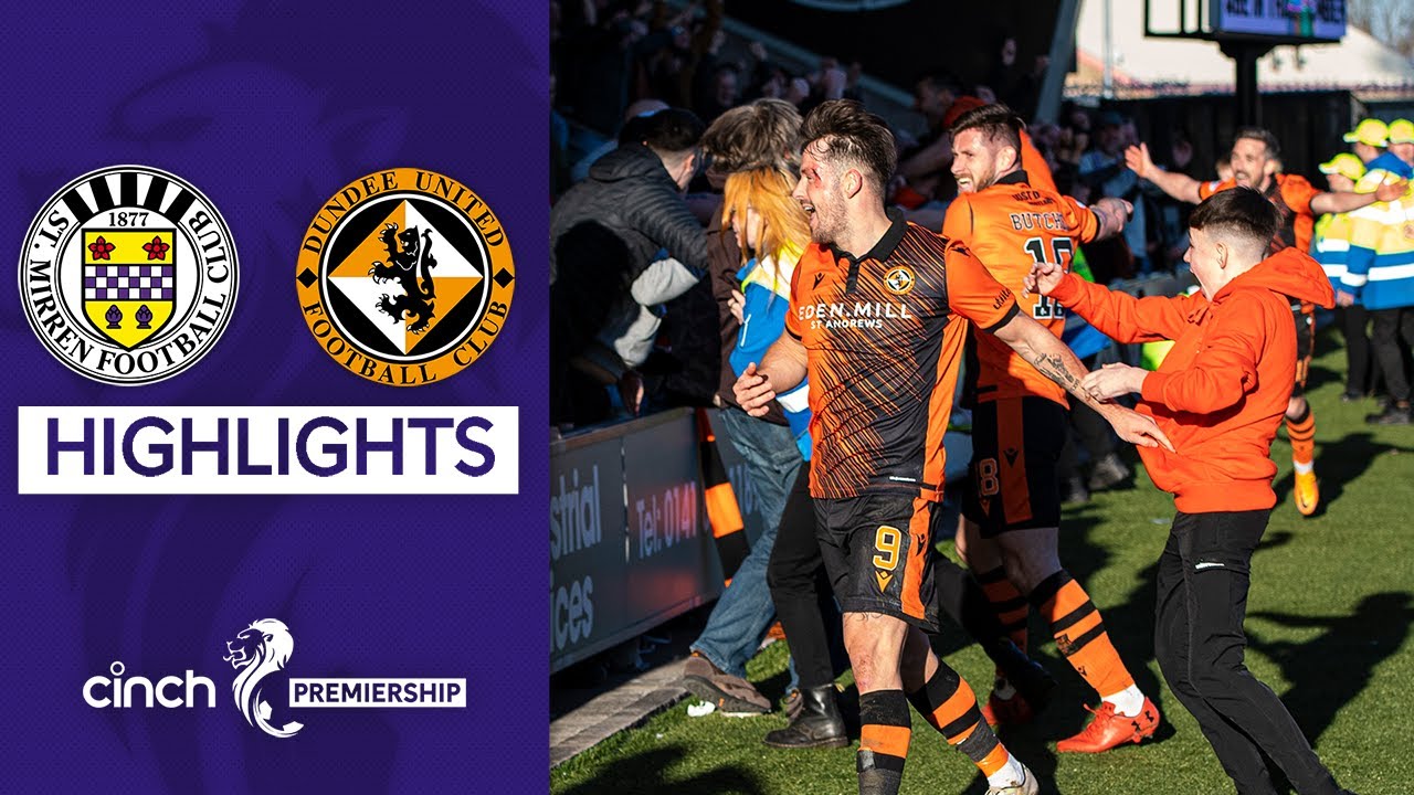 St. Mirren 1-2 Dundee United | SCENES as McNulty Grabs a 96th Minute Winner! | cinch Premiership