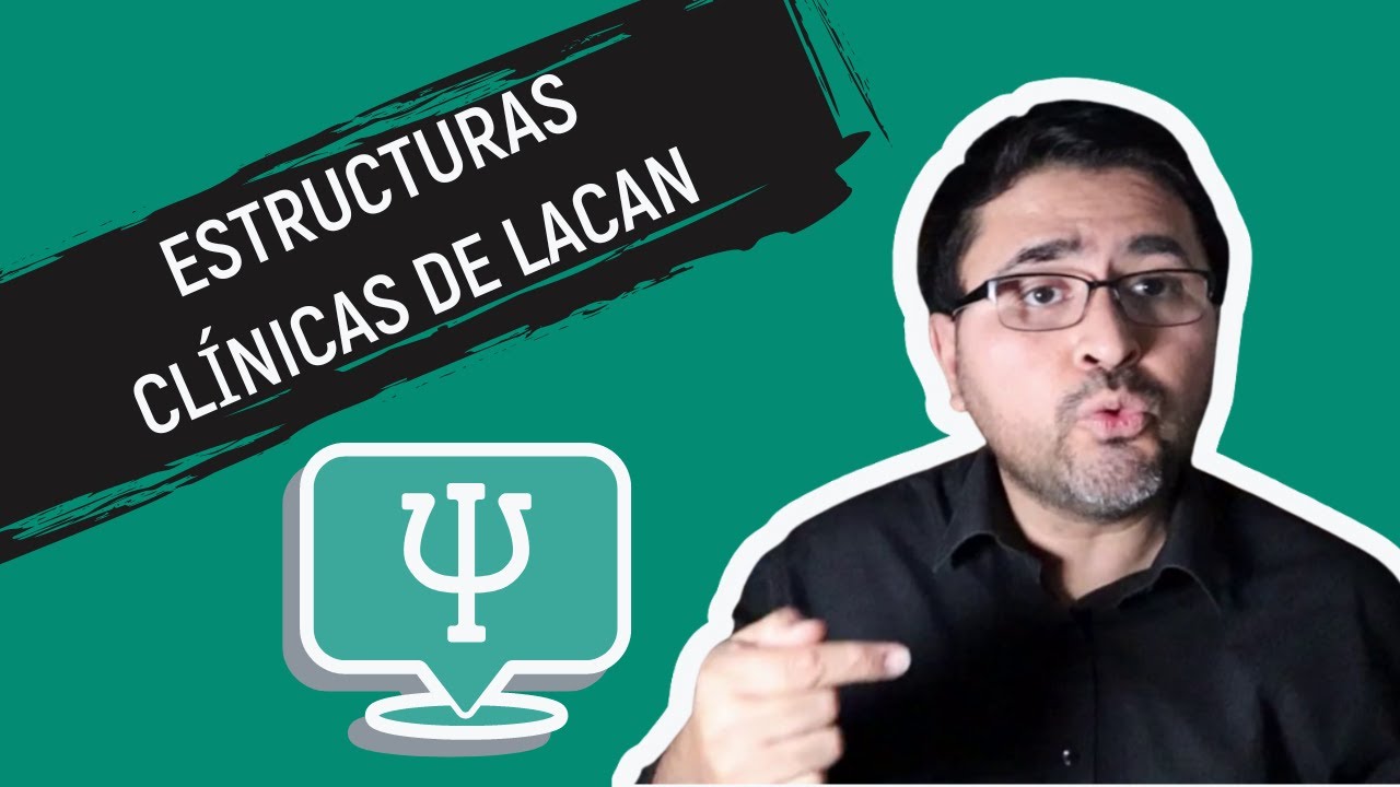Evita errores comunes: Cómo entender las ESTRUCTURAS CLÍNICAS de Lacan