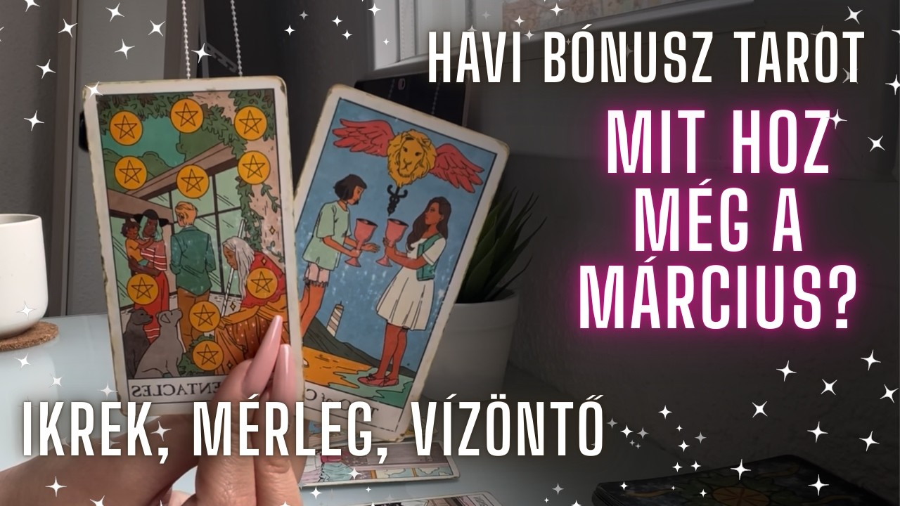 ✨ Ikrek, Mérleg, Vízöntő Március havi bónusz tarot ✨ szerelem ❤️ egyéb 💸 ✨ Mit hoz még ez a hónap? ✨