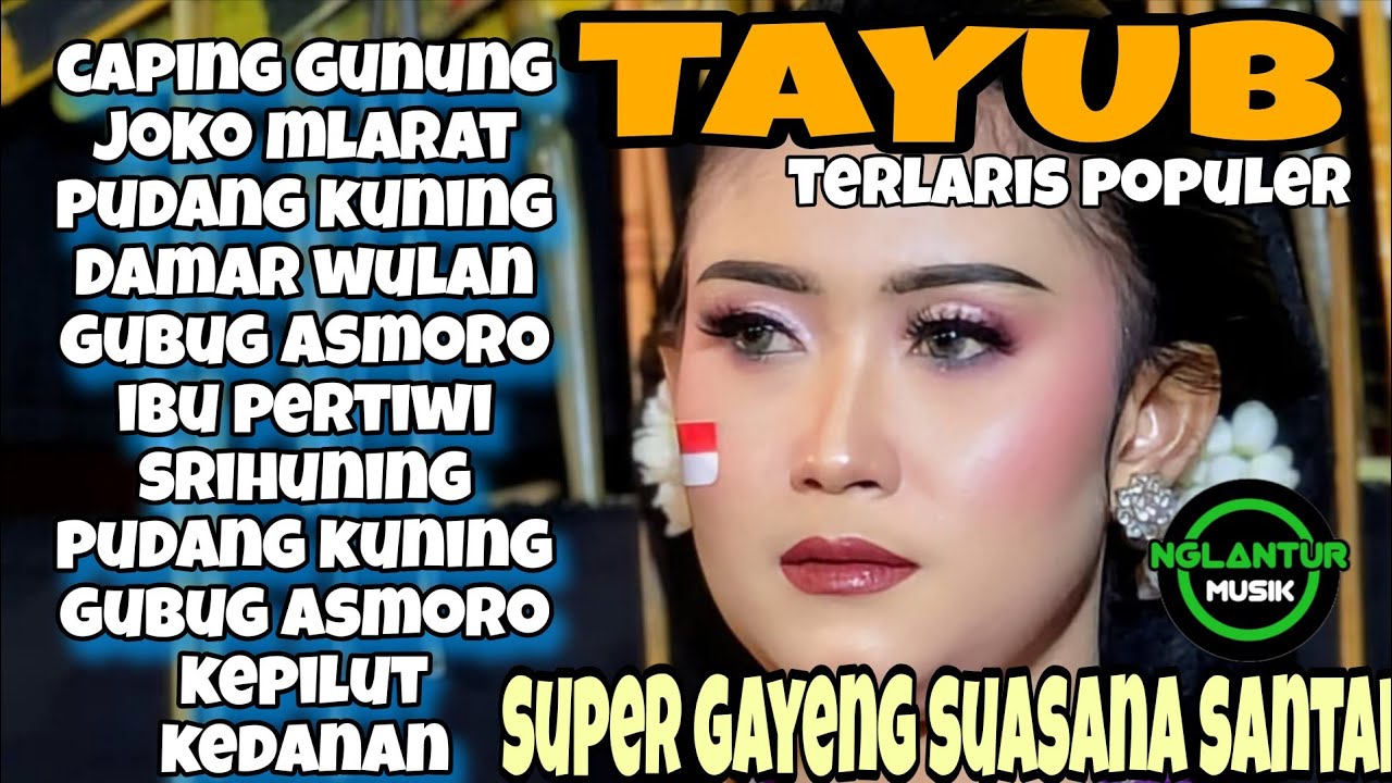 TAYUB TERLARIS SUPER GAYENG SUASANA SANTAI DI JAMIN GLERRR DAN JERNIH