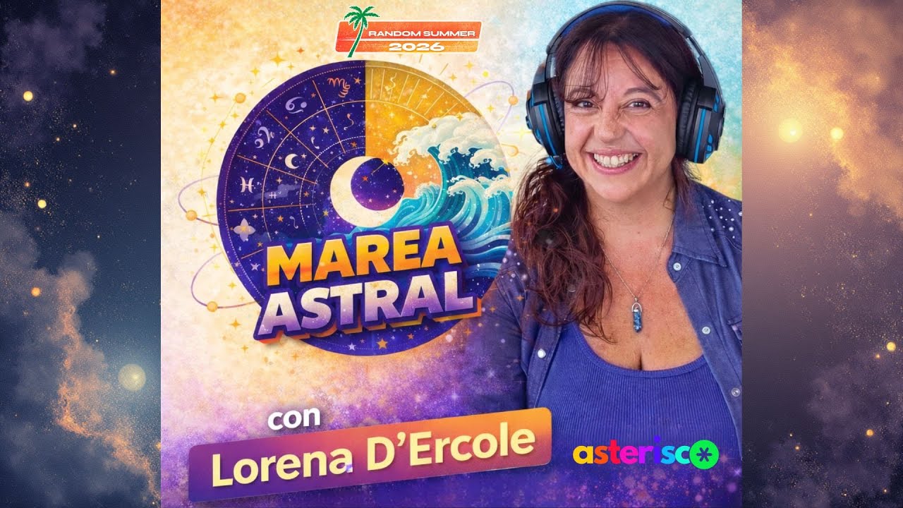 Marea Astral en Asterisco Random Summer con Lorena D'Ercole - ASTERISCO STREAMING