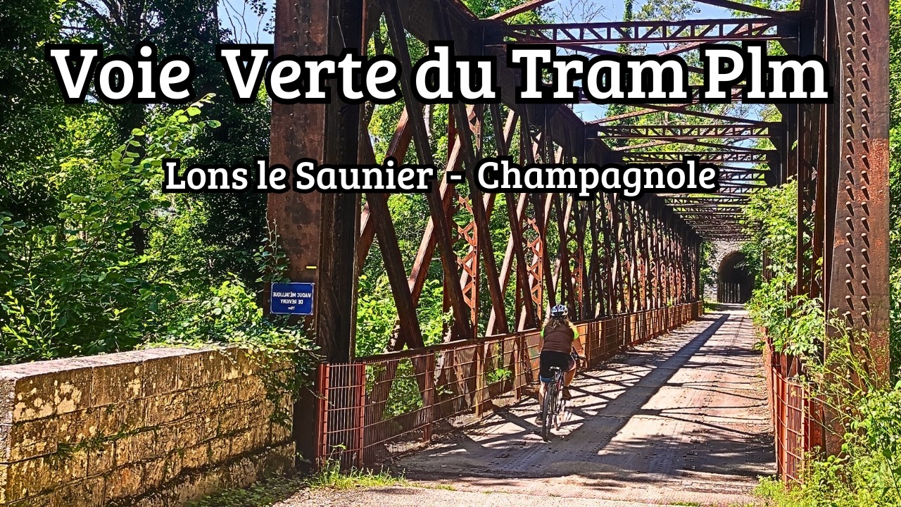 Voie  Verte  Lons Le Saunier  Champagnole : Le Jura à vélo entre vignes forêts et montagnes