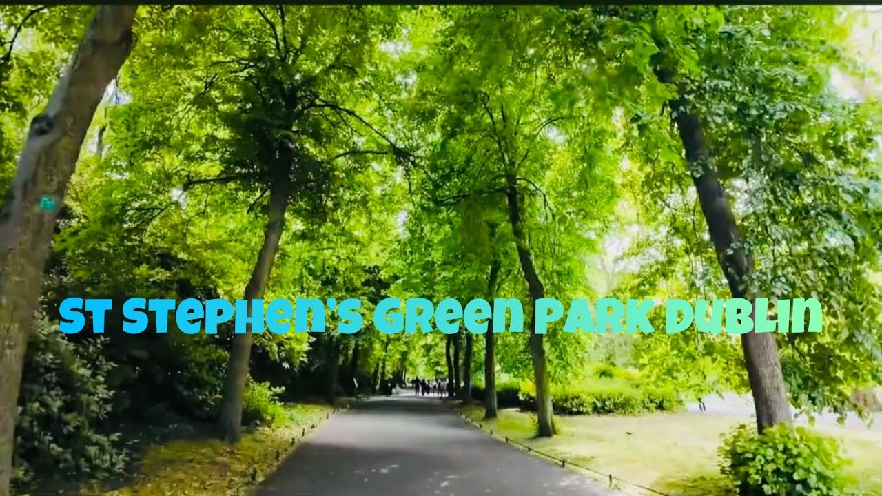St Stephen’s Green Park Dublin
