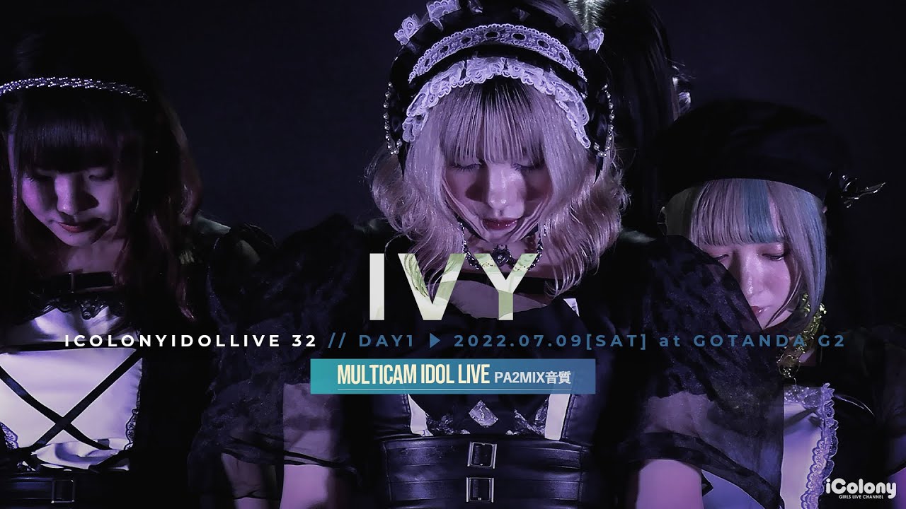 IVY [ 2022.07.09 ＠ GOTANDA G2 ]