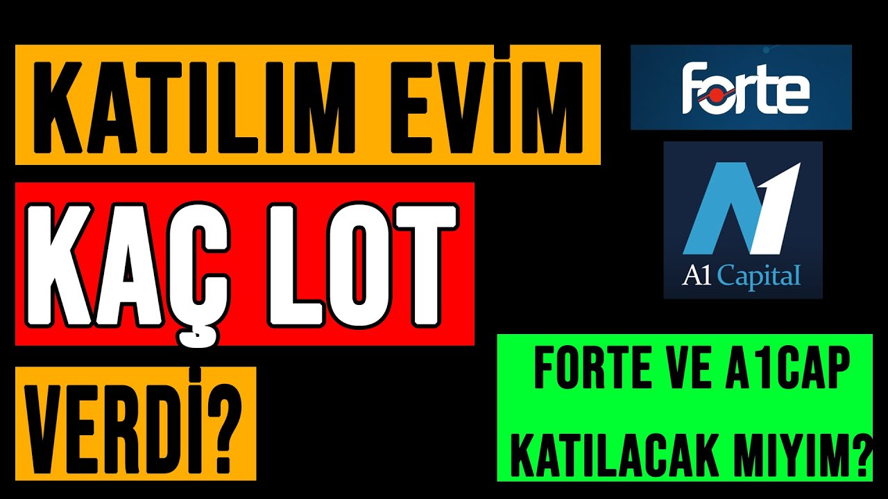 FORTE VE A1CAP İ&Ccedil;İN &Ouml;NEMLİ DETAYLAR! #borsa #halkaarz #borsa #forte #a1cap #ktlev #paseu