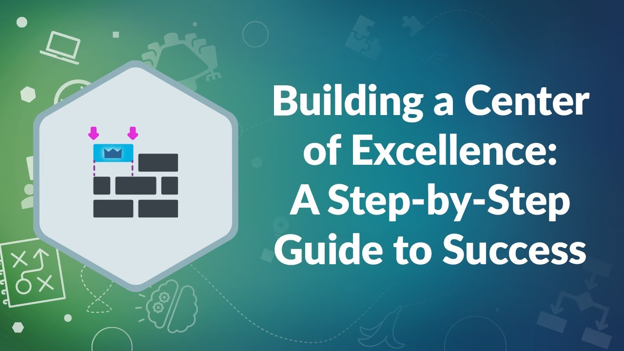 Building a Center of Excellence: A Step-by-Step Guide to Success | Advisicon
