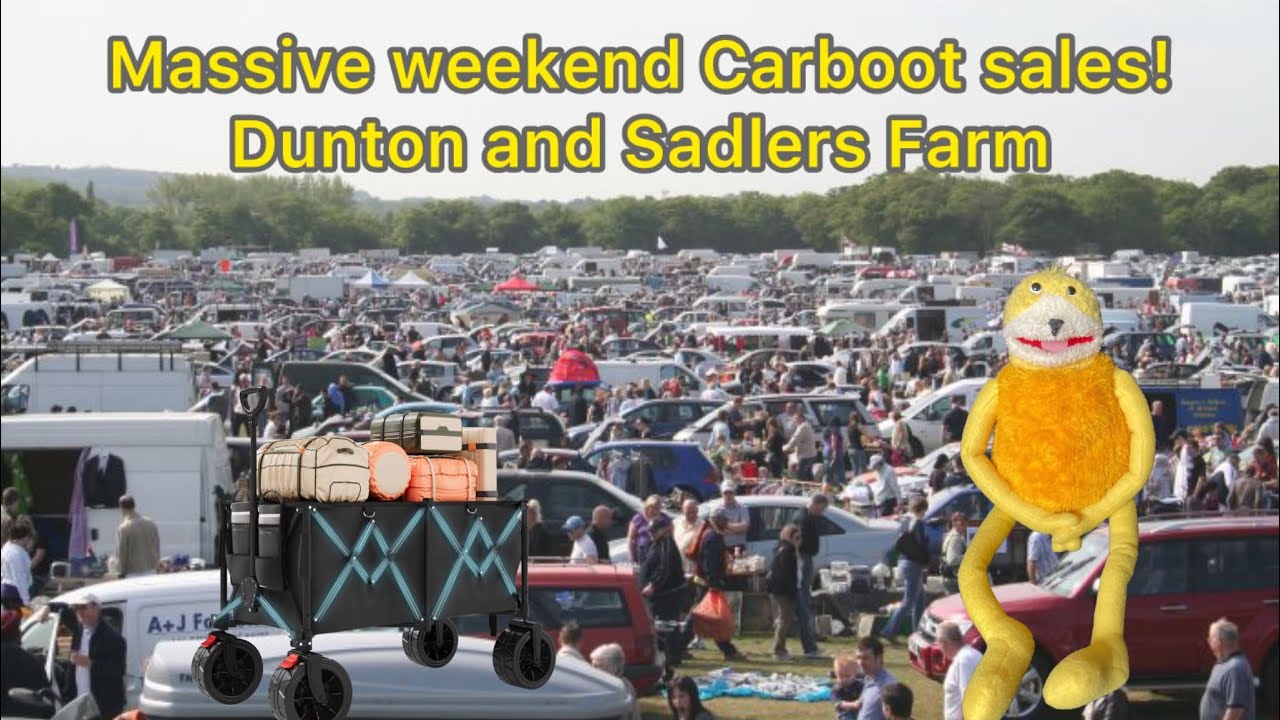 Bargain hunting in a sunny weekend! Sadlers farm and Dunton CARBOOT Sale ! Reselling in UK!