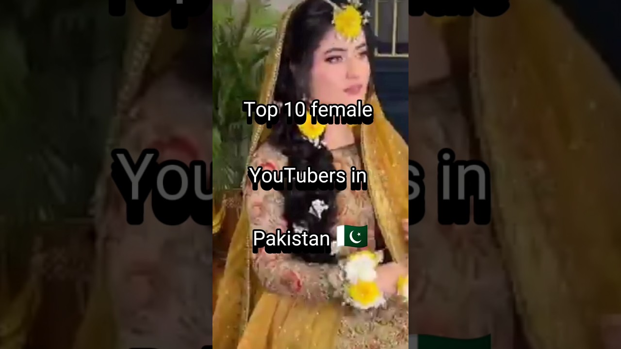 Top 10 female YouTubers in Pakistan 🇵🇰 #shorts #youtubeshorts #pakistan #sistrology #fatimafaisal