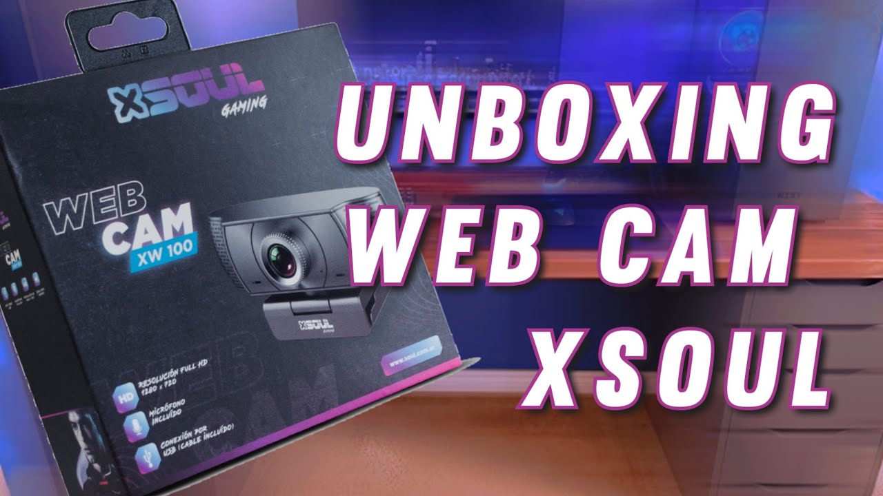 Unboxing Web cam XSoul🔥