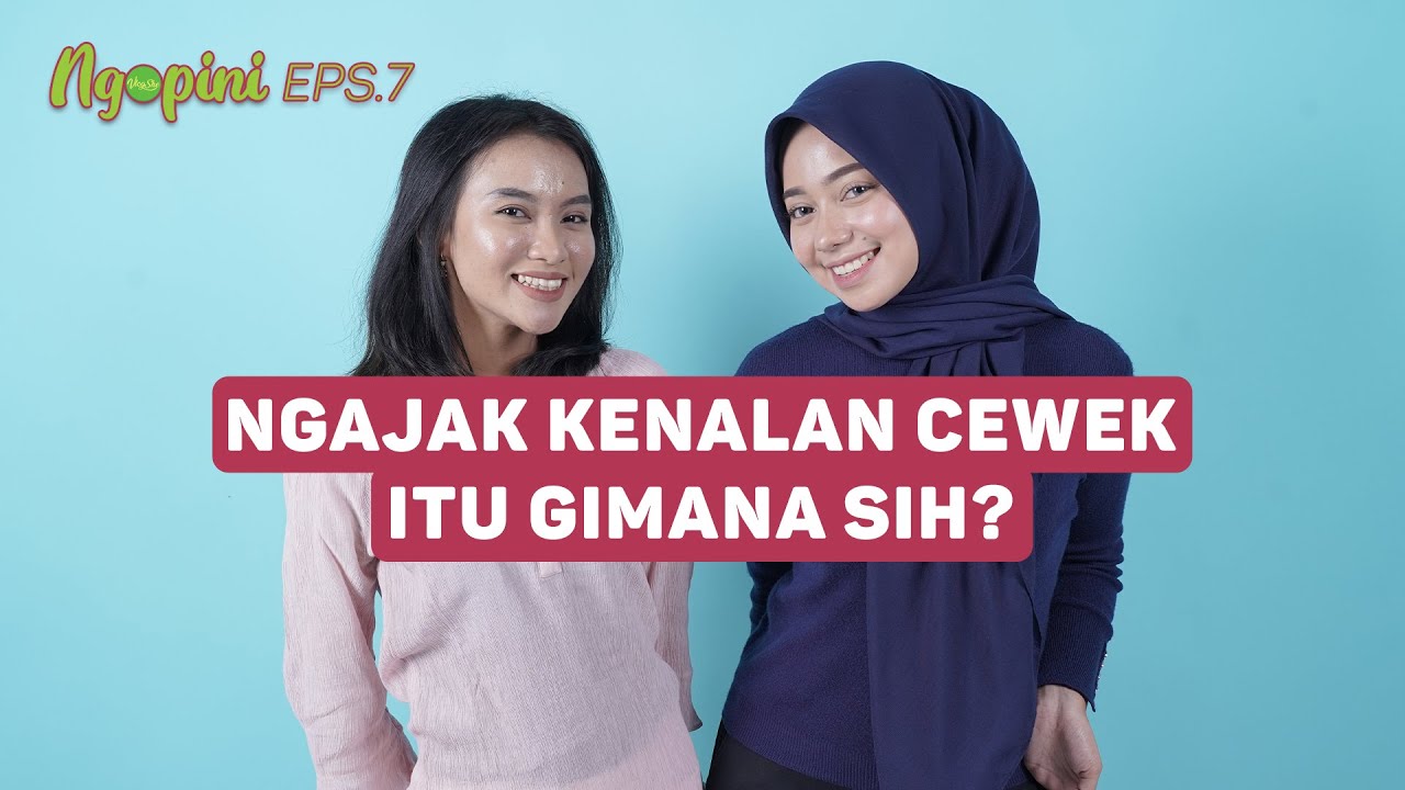 Ngajak Kenalan Cewek Itu Gimana Sih? | Ngopini Eps.7