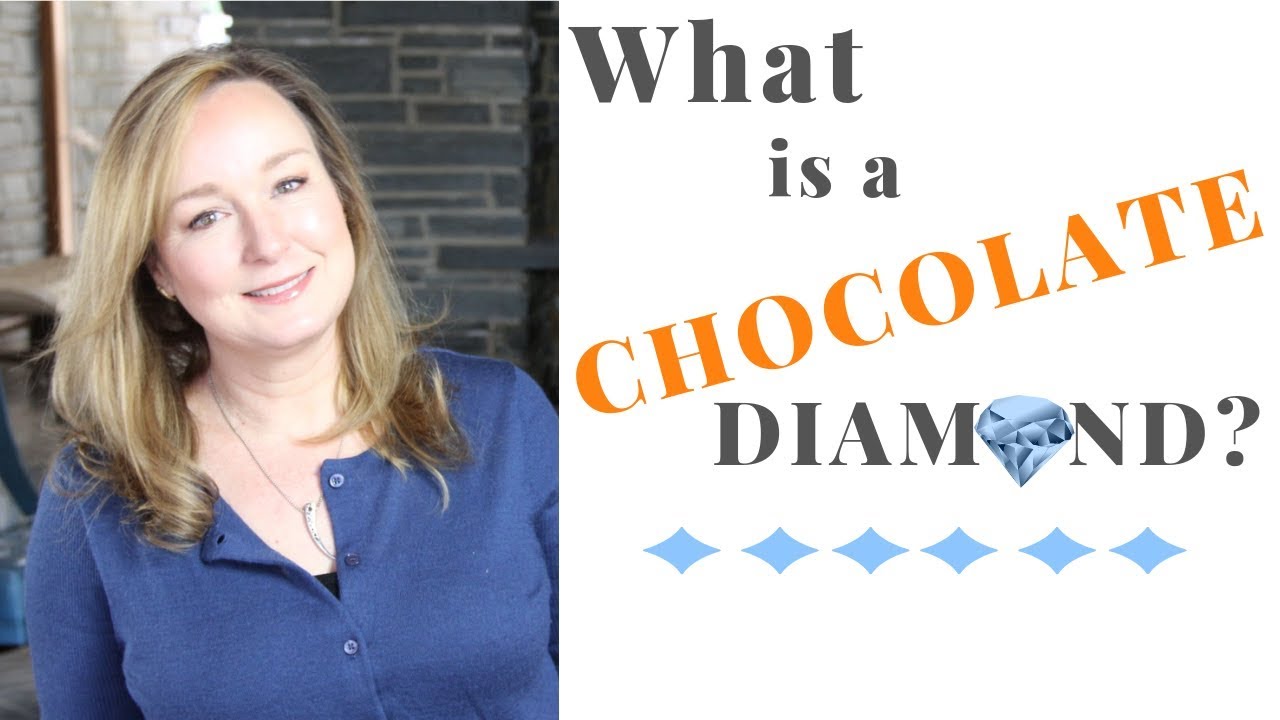 What are CHOCOLATE Diamonds? | Jill Maurer