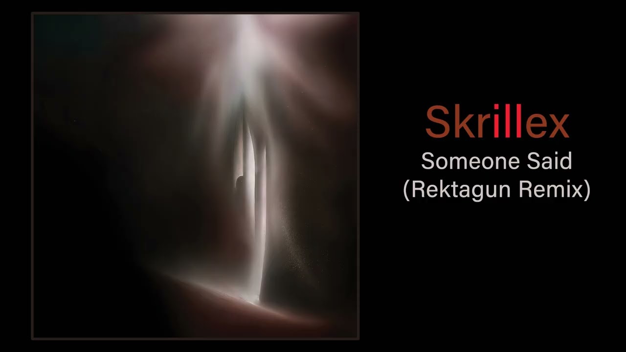Skrillex - Someone Said (Added Drums and Drops)
