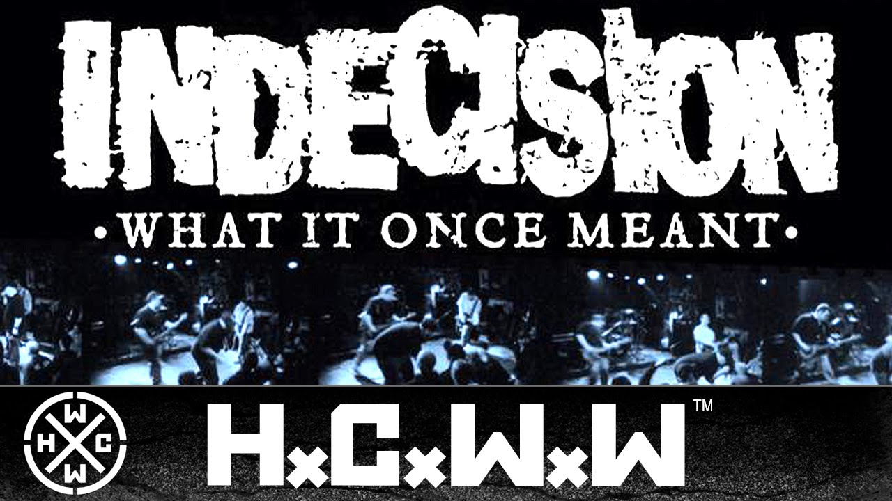 INDECISION - WHAT IT ONCE MEANT - TRAILER - HARDCORE WORLDWIDE (OFFICIAL HD VERSION HCWW)