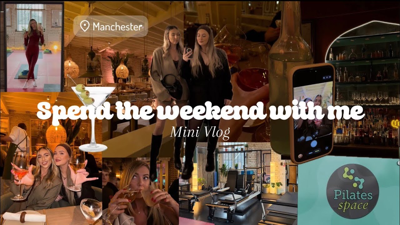 SPEND THE WEEKEND WITH ME | Pilates, food shop & a night out in Manchester! 