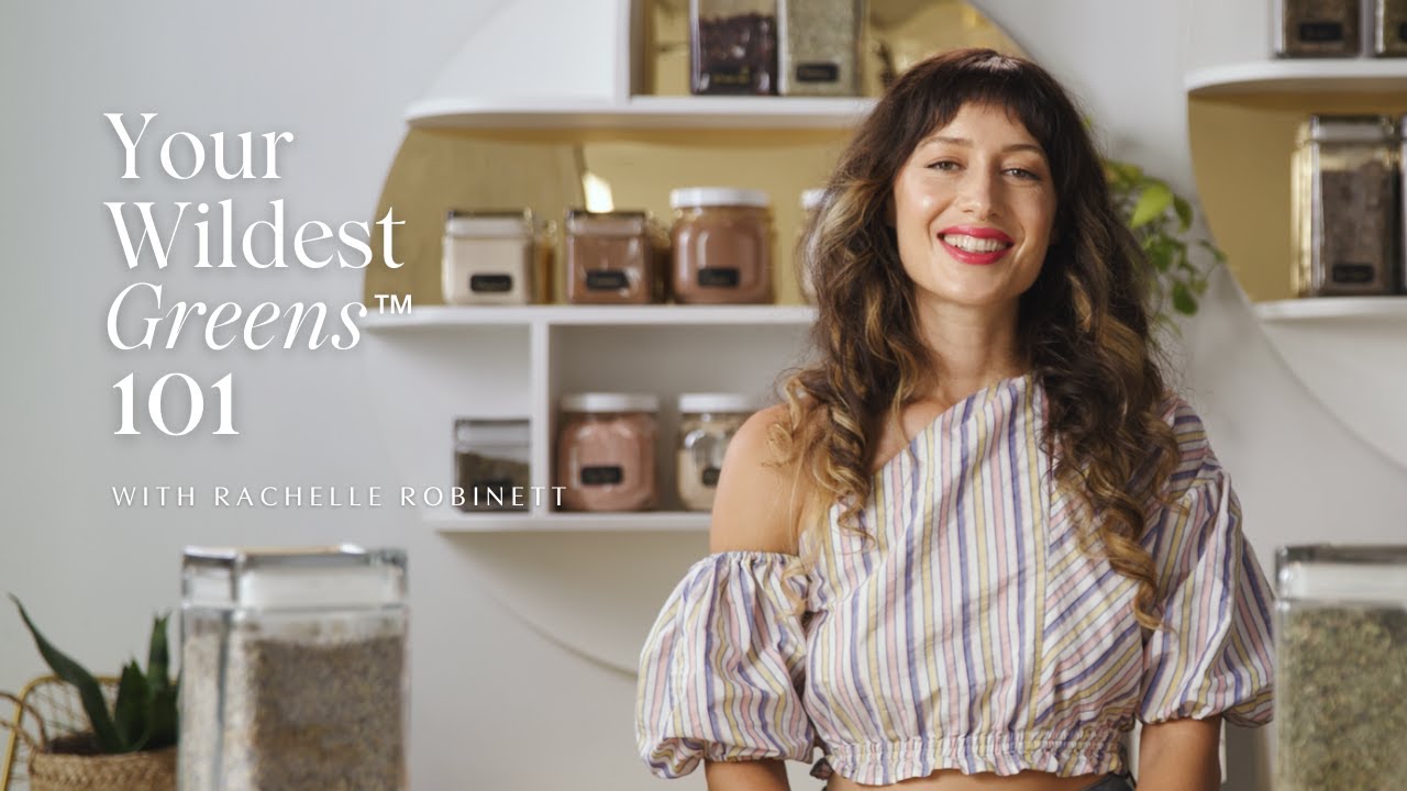 Your Wildest Greens™ 101 with Rachelle Robinett