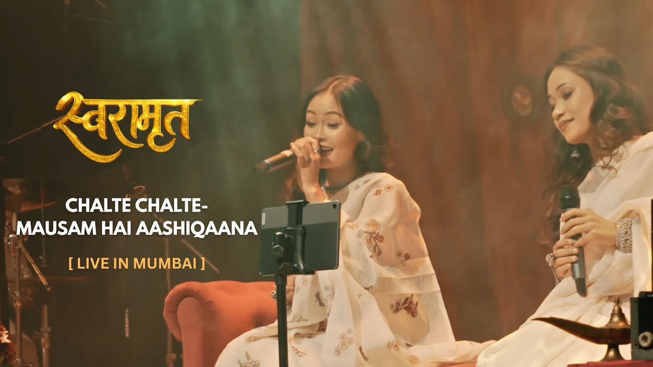 SWARAAMRIT- Chalte chalte x Mausam hai aashiqana | Live in Mumbai