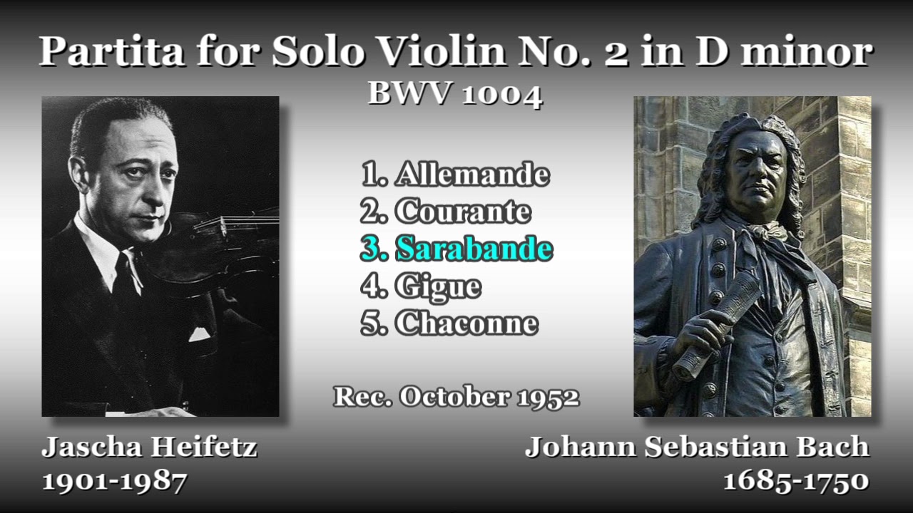 Bach: Partita for Solo Violin No. 2, Heifetz (1952) バッハ 無伴奏ヴァイオリンのためのパルティータ第2番 ハイフェッツ