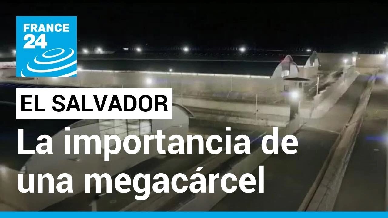 Megac&aacute;rcel de El Salvador: la apuesta del Gobierno contra el crimen y la violencia &bull; FRANCE 24