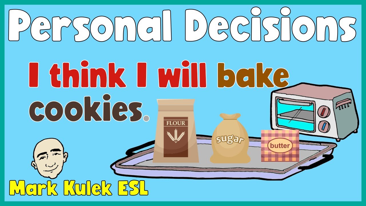 Personal Decisions (I think I will) | English Speaking Practice - Mark Kulek ESL