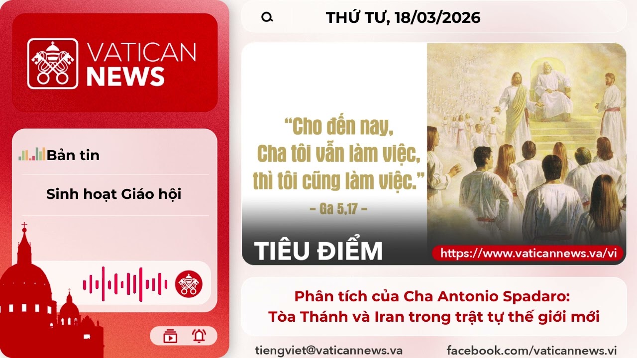 Radio thứ Tư 18/03/2026 - Vatican News Tiếng Việt