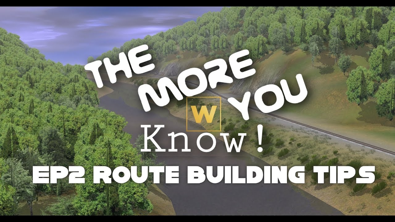 Trainz | The More You Know | EP2 | Route Building