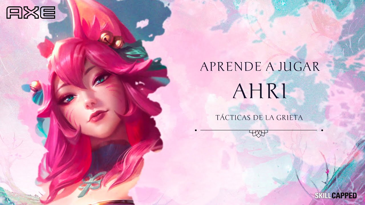 #TácticasDeLaGrieta Aprende a jugar Ahri | Gameplay | League of Legends