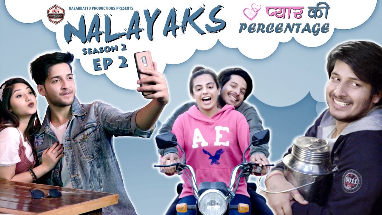 Nalayaks | Web Series | S02 E02 - प्यार की Percentage  |Pawan Yadav|Rajat Verma|Nazarbattu