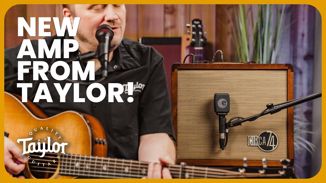 Circa 74 Amp: Taylor’s Acoustic & Vocal Performance Amp