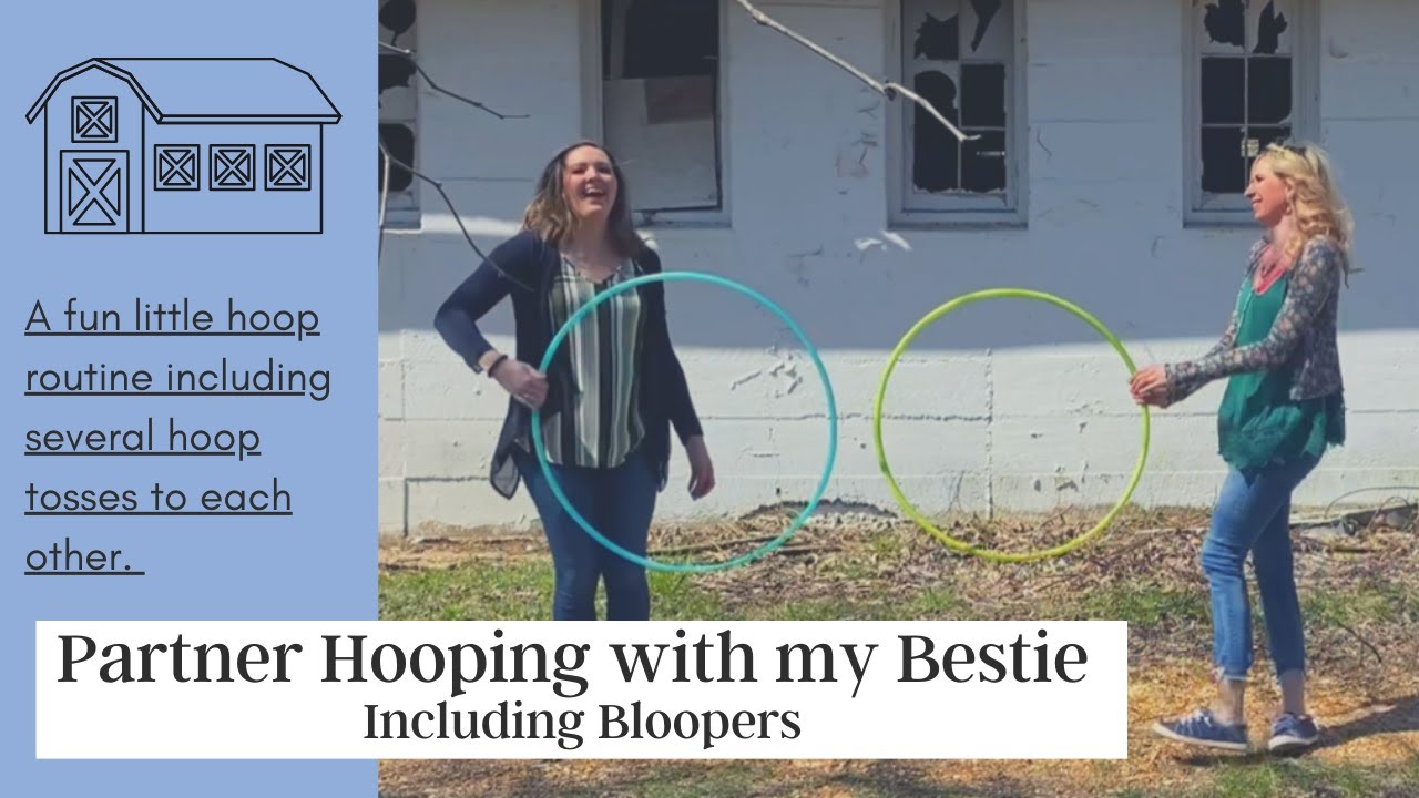 Hoop Dance Flow Routine with my Best Friend - Including Bloopers