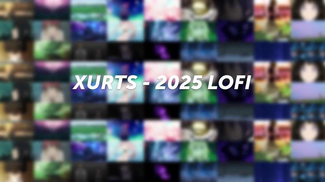 Xurts - 2025 LOFI