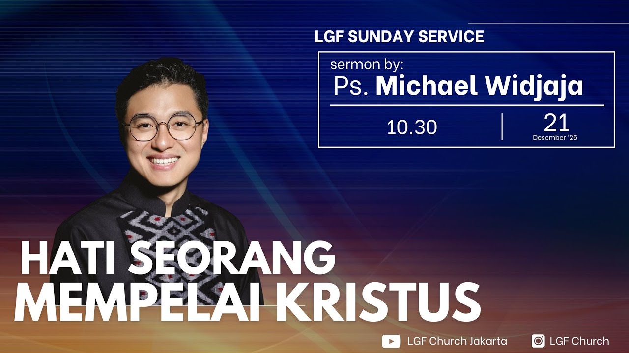 Hati Seorang Mempelai Kristus | Ps Michael Wijaya | 21.12.25
