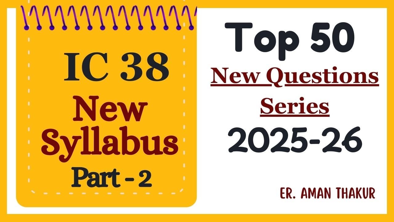 IC 38 New Syllabus | Top 50 MCQ Series of 2025 - 26| Part - 2 |Insurance Agent Exam| Er. Aman Thakur
