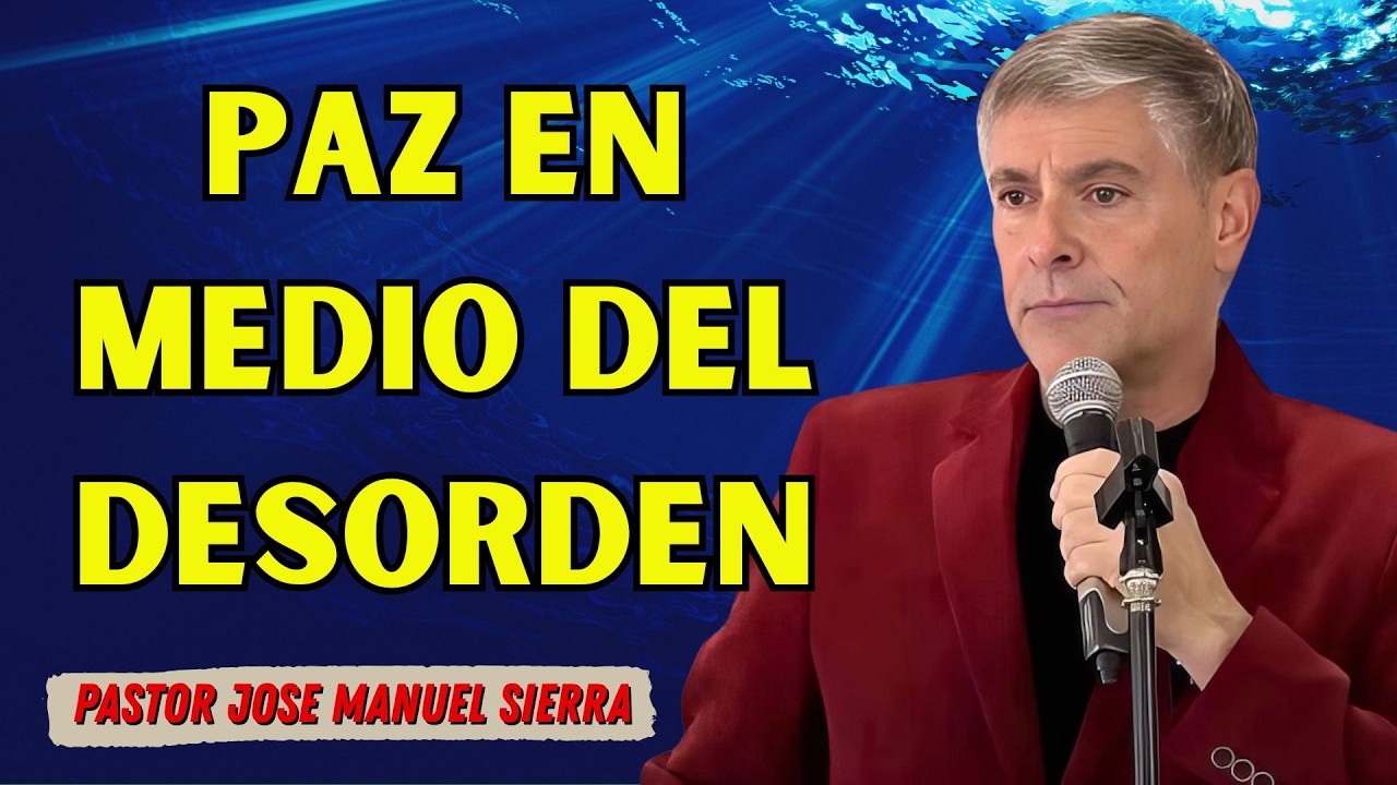 Pastor José Manuel Sierra - Adoración Personal Aprende A Vivir En Orden Hoy