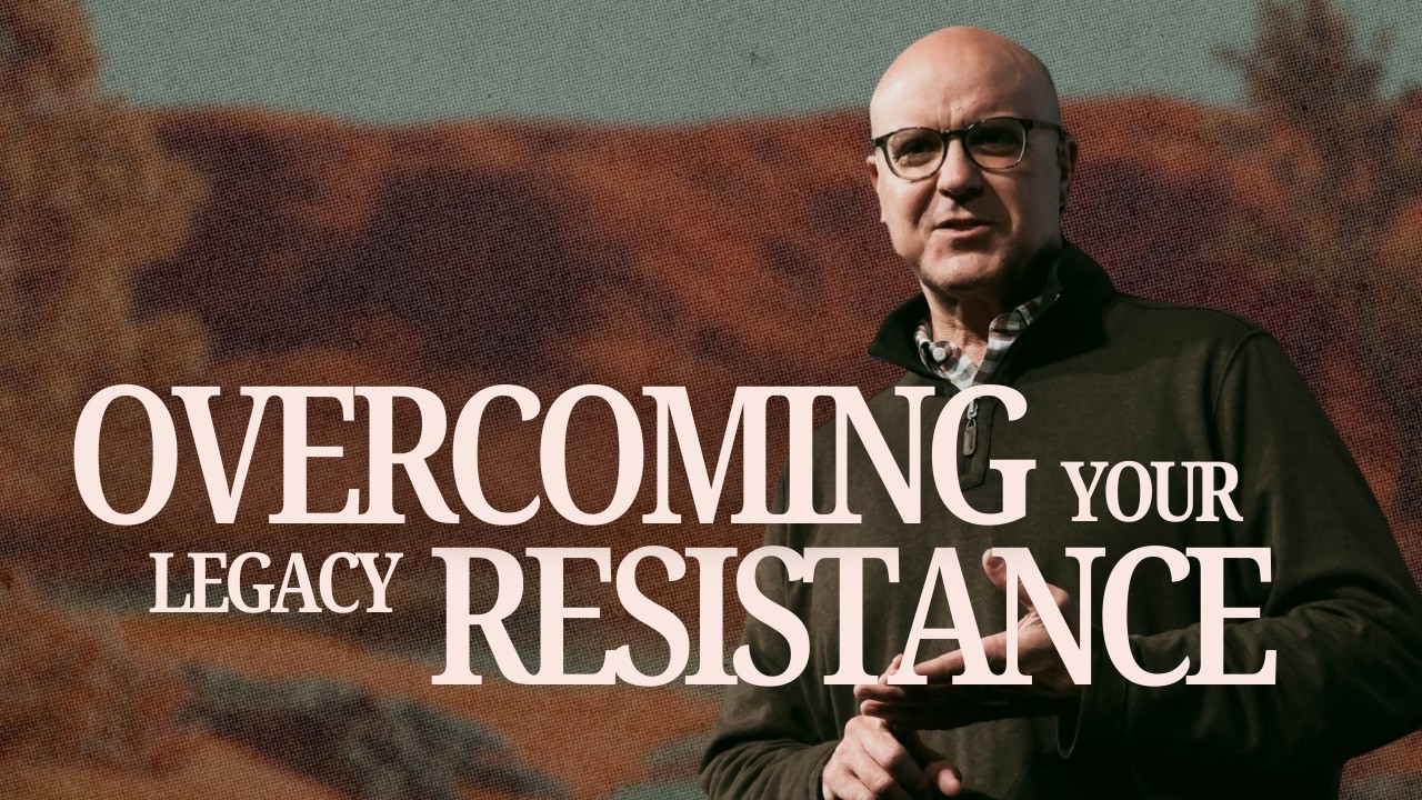 OVERCOMING YOUR LEGACY RESISTANCE | Pastor Jeff Jenkins | Anchor Church