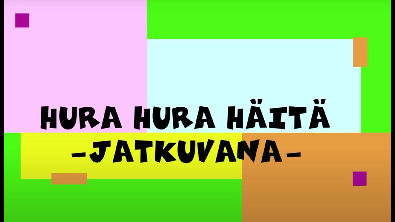 Hura Hura Häitä   jatkuvana