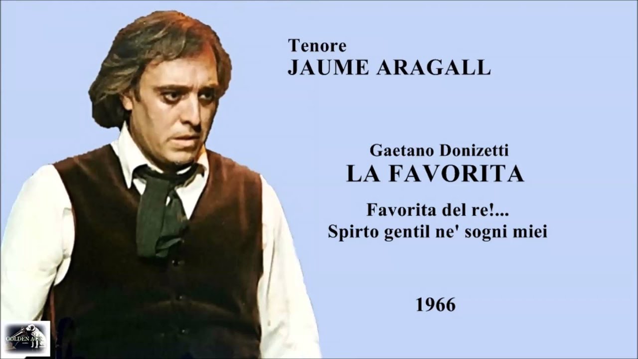 Tenore JAUME ARAGALL - La Favorita 