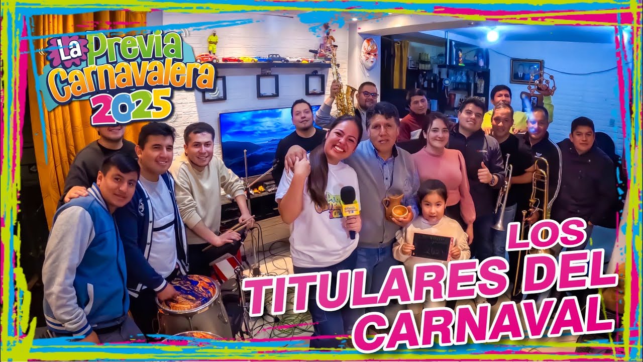LOS TITULARES DEL CARNAVAL