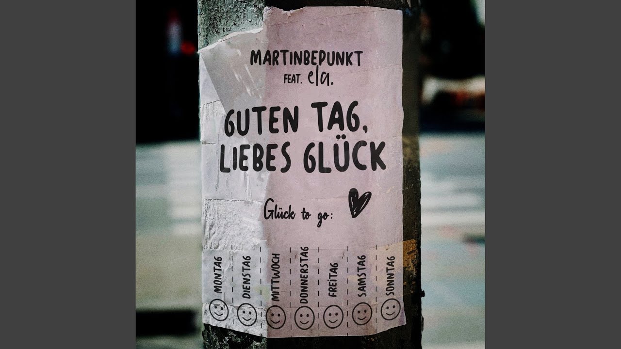 Guten Tag, liebes Glück