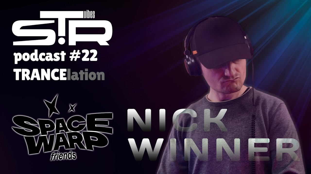 Nick Winner - TRANCElation STR Vibes Podcast №22