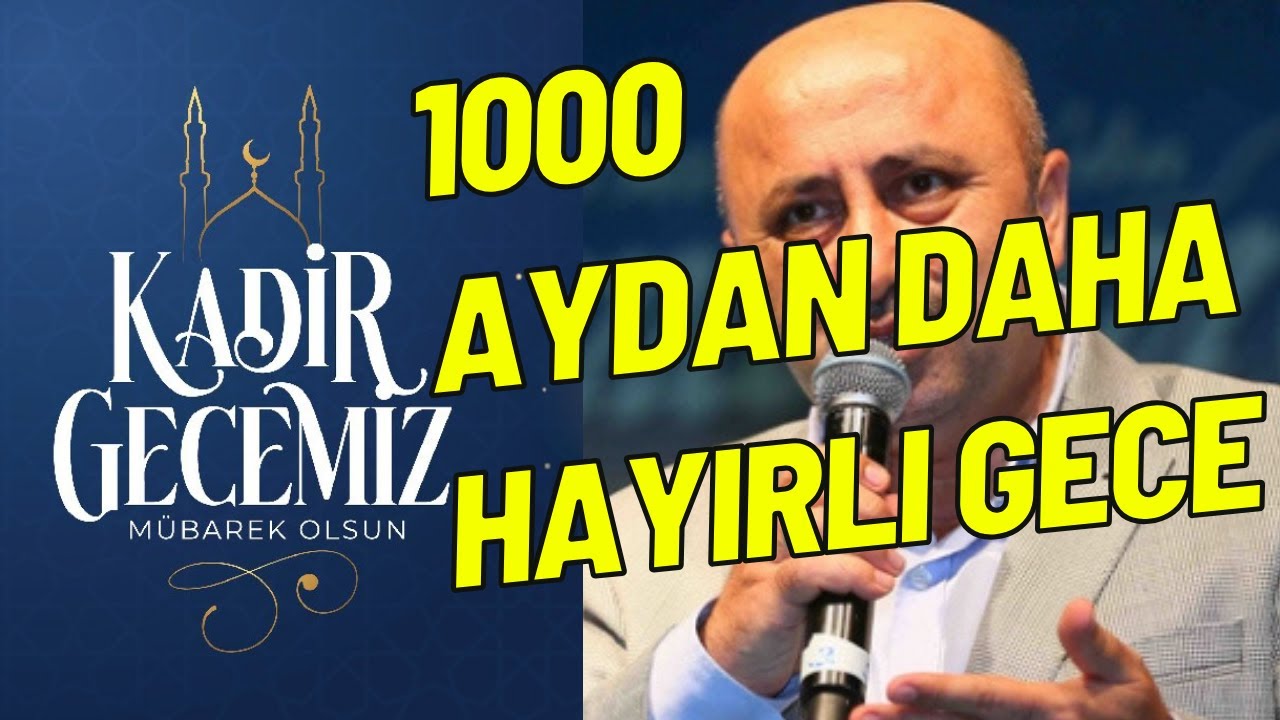 Kadir Gecesinin Önemi ve Faziletleri | Ömer Döngeloğlu