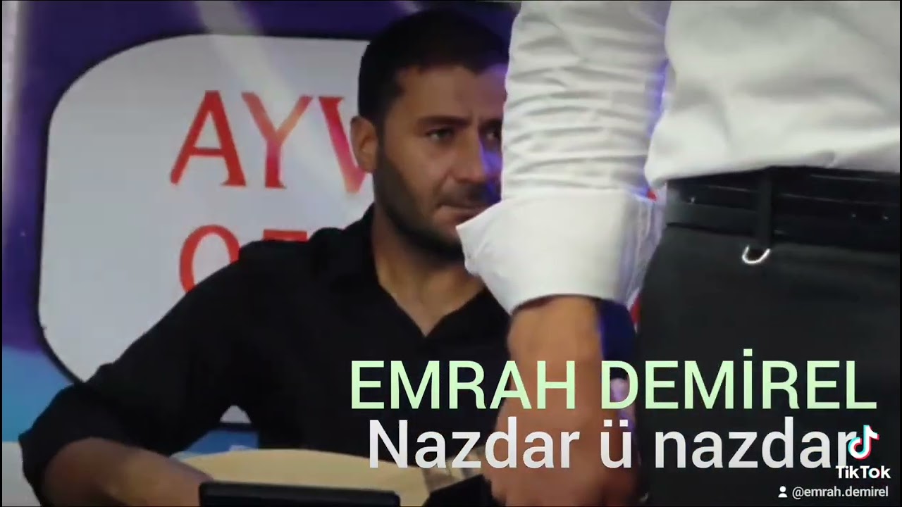 EMRAH DEMİREL  NAZDAR Ü NAZDAR SILOW ŞARKISI